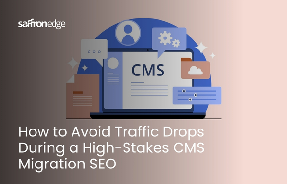 How To Avoid Traffic Drops During A High Stakes CMS Migration SEO