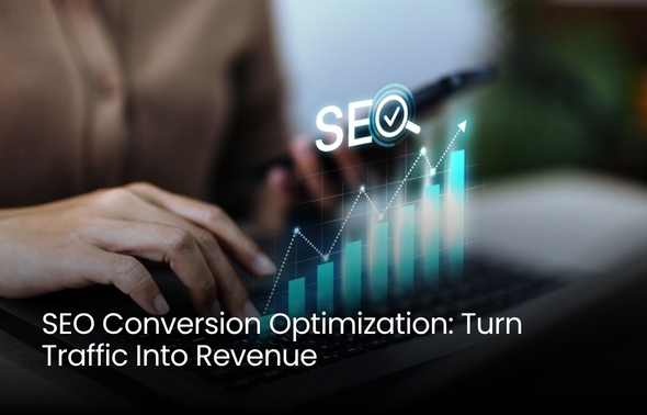 SEO Conversion Optimization Turn Traffic Into Revenue