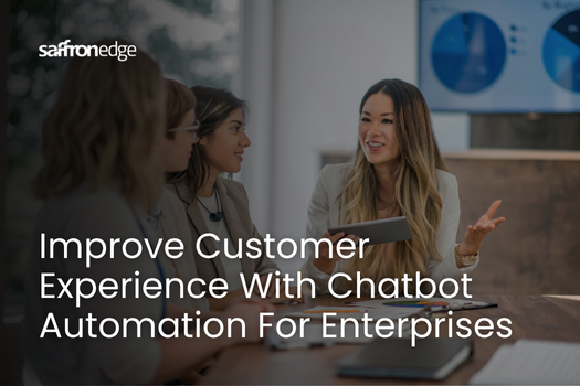 Enterprise Chatbot Automation For Better Customer Experience